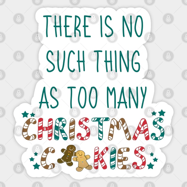 There Is No Such Thing as Too Many Christmas Cookies Sticker by co-stars